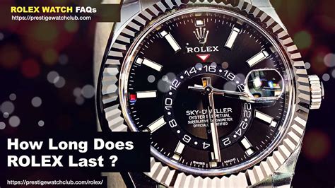 how long do rolex watches last.